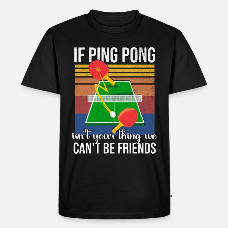 Lustiger Ping Pong Spruch - Männer Premium Bio T-Shirt - Schwarz