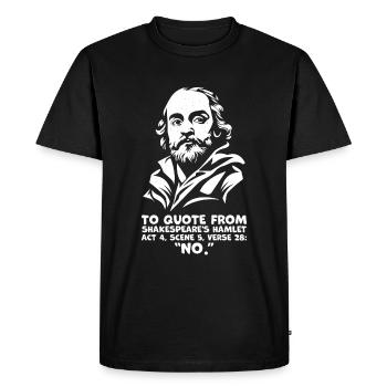 Citation du « non » de Shakespeare - Citation amusante d’Hamlet - T-shirt Premium bio Homme - noir - Devant - Nico (187cm)