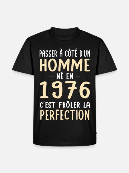 Né en 1976 – Frôler la perfection - T-shirt Premium bio Homme - noir