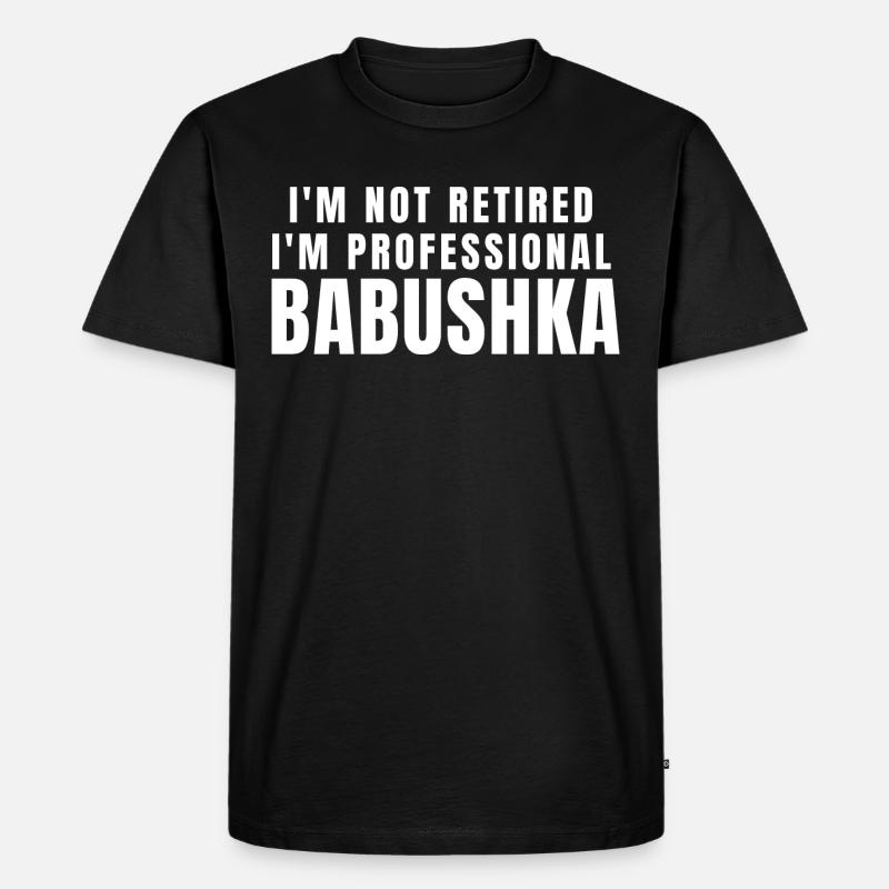 Babuschka. Babuschka Geschenk - Männer Premium Bio T-Shirt - Schwarz