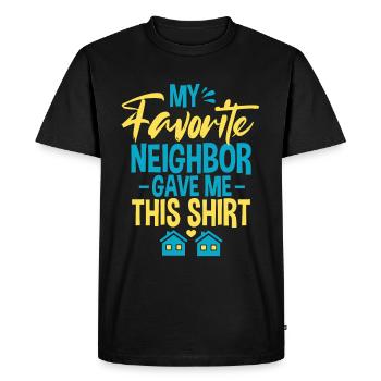 My Favorite Neighbor Gave Me This - Men's Premium Organic T-Shirt - black - Front - Nico (187cm)