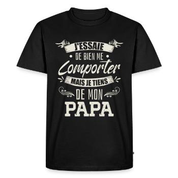 Je Tiens De Mon Papa - T-shirt Premium bio Homme - noir - Devant - Nico (187cm)