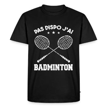 Pas Dispo J'Ai Badminton | Sport | Coach - T-shirt Premium bio Homme - noir - Devant - Nico (187cm)