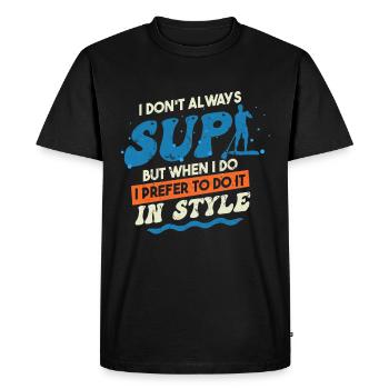 I Don't Always SUP - Men's Premium Organic T-Shirt - black - Front - Nico (187cm)
