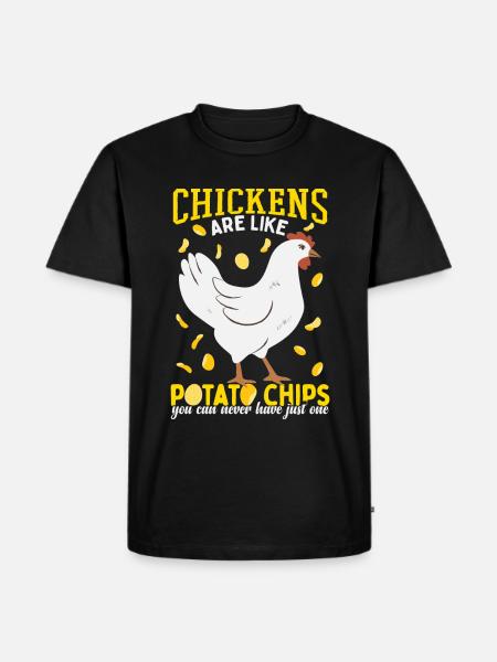 Chickens Are Like Potato Chips - Men's Premium Organic T-Shirt - black