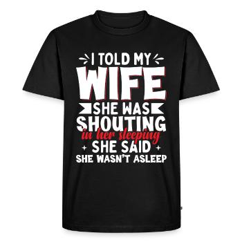 Funny Wife Dad Joke - Men's Premium Organic T-Shirt - black - Front - Nico (187cm)