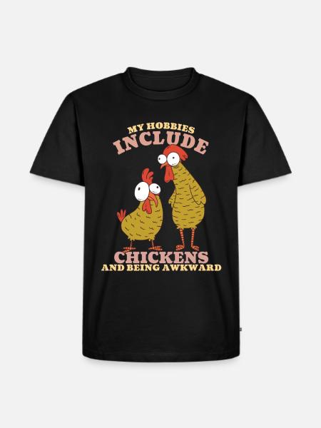My Hobbies Include Chickens - Men's Premium Organic T-Shirt - black