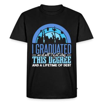 I Graduated And All I Got Was This - Men's Premium Organic T-Shirt - black - Front - Nico (187cm)