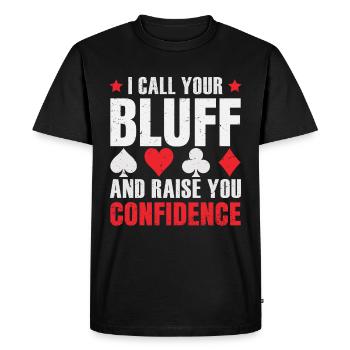 Je t’appelle bluff et je te prends confiance en toi - T-shirt Premium bio Homme - noir - Devant - Nico (187cm)