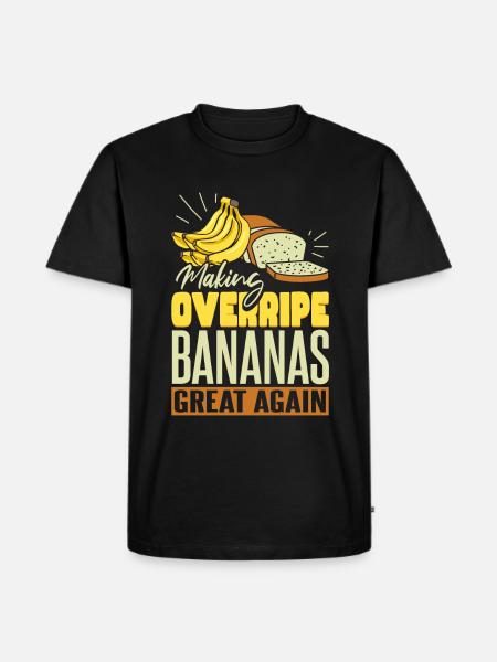Making Overripe Bananas Great Again - Men's Premium Organic T-Shirt - black