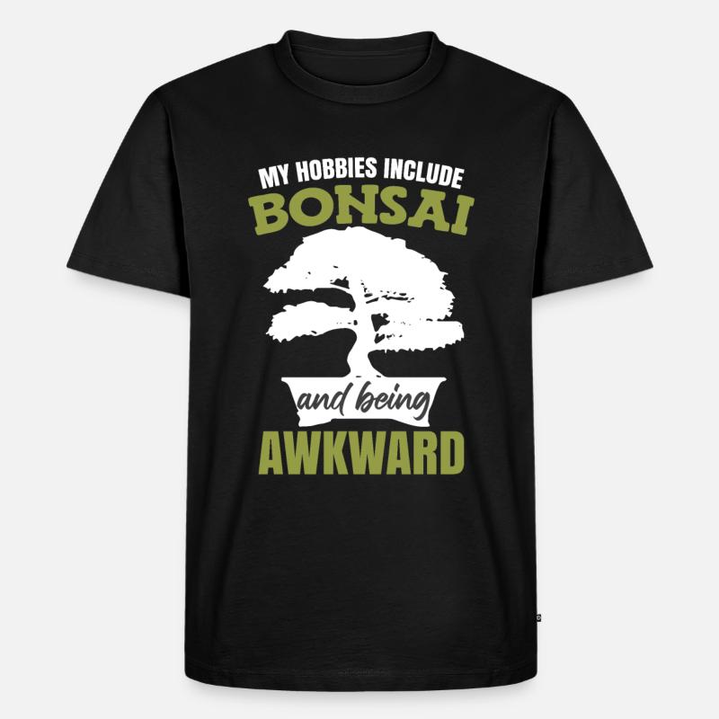 My Hobbies Include Bonsai - Men's Premium Organic T-Shirt - black