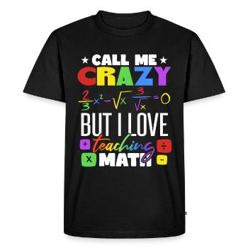 I Love Teaching Math - Men's Premium Organic T-Shirt - black - Front - Nico (187cm)