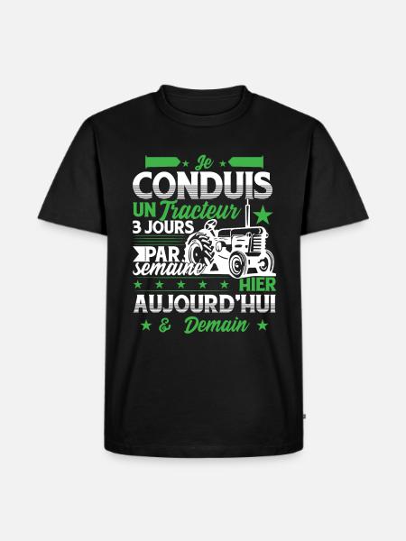 Je Conduis Un Tracteur - T-shirt Premium bio Homme - noir