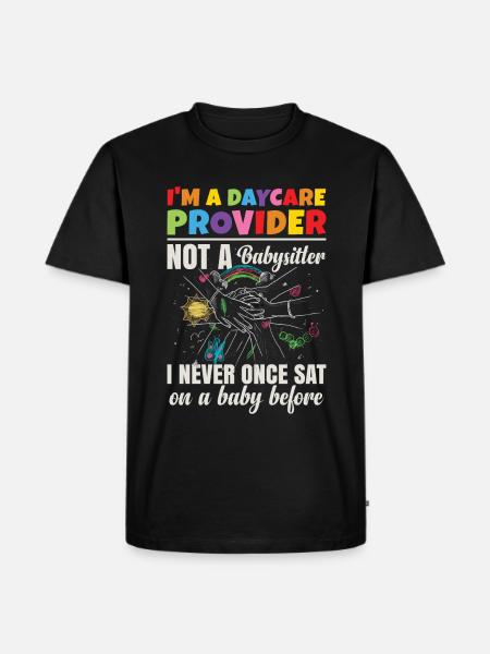I'm A Daycare Provider - Men's Premium Organic T-Shirt - black