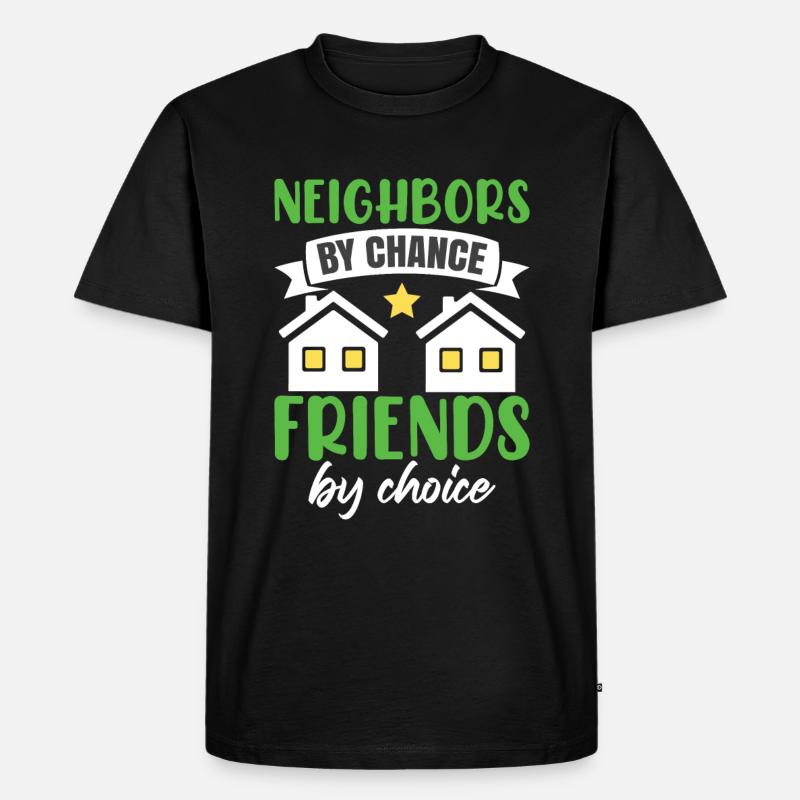 Community Neighbor Humor - Männer Premium Bio T-Shirt - Schwarz