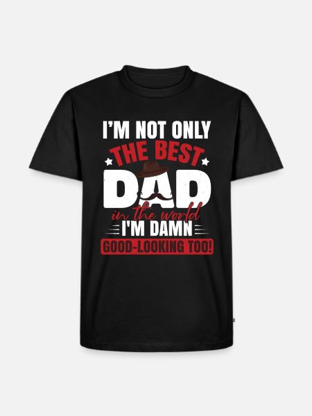 The Best Dad | Father's Day - Men's Premium Organic T-Shirt - black