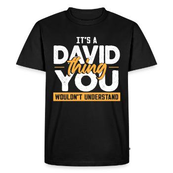 It's A David Thing You Wouldnt Understand - Men's Premium Organic T-Shirt - black - Front - Nico (187cm)