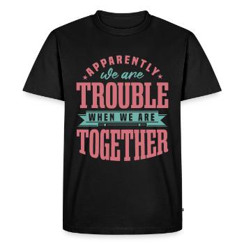 Nous sommes des problèmes quand nous sommes ensemble - T-shirt Premium bio Homme - noir - Devant - Nico (187cm)