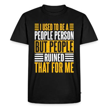 I Used To Be A People Person Men - Men's Premium Organic T-Shirt - black - Front - Nico (187cm)
