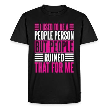 I Used To Be A People Person Women - Men's Premium Organic T-Shirt - black - Front - Nico (187cm)