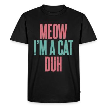 Miaou je suis un chat Duh - T-shirt Premium bio Homme - noir - Devant - Nico (187cm)