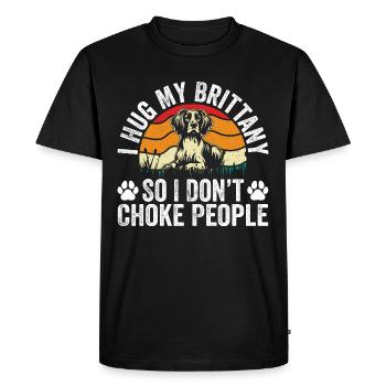 I Hug My Brittany So I Don't Choke People - T-shirt Premium bio Homme - noir - Devant - Nico (187cm)