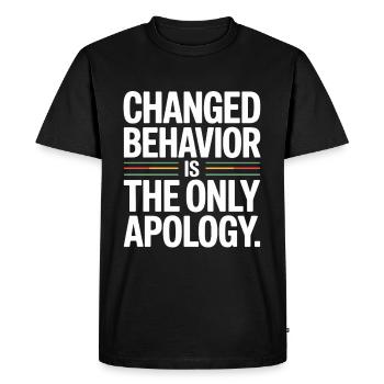 Changed Behavior Is The Only Apology Mindfulness - Men's Premium Organic T-Shirt - black - Front - Nico (187cm)