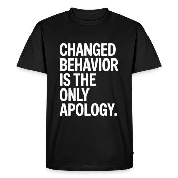 Changed Behavior Is The Only Apology Mindfulness - Men's Premium Organic T-Shirt - black - Front - Nico (187cm)