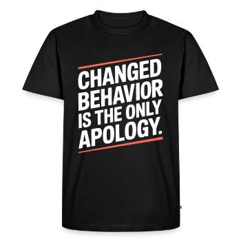 Changed Behavior Is The Only Apology Mindfulness - Men's Premium Organic T-Shirt - black - Front - Nico (187cm)