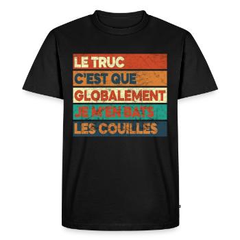 Globalement je m'en bats les couilles - vintage - T-shirt Premium bio Homme - noir - Devant - Nico (187cm)