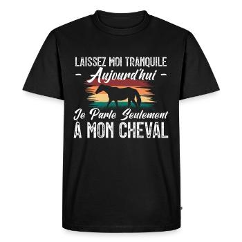 Je parle seulement à mon cheval. cadeau cavalier. - T-shirt Premium bio Homme - noir - Devant - Nico (187cm)