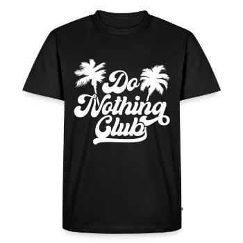 Ne rien faire Club Exclusiver Gammeln Work Chiller - T-shirt Premium bio Homme - noir - Devant - Nico (187cm)