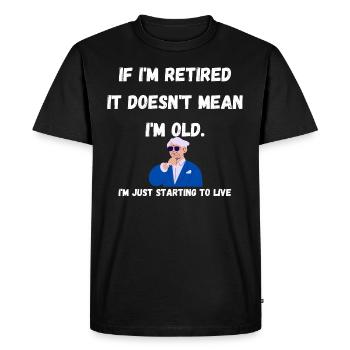 Je suis à la retraite - T-shirt Premium bio Homme - noir - Devant - Nico (187cm)