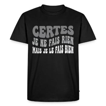 Humour Retraité Je Ne Fais Rien Cadeau Retraite - T-shirt Premium bio Homme - noir - Devant - Nico (187cm)
