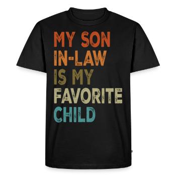 My Son In Law Is My Favorite Child for mother - Men's Premium Organic T-Shirt - black - Front - Nico (187cm)