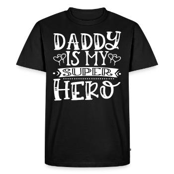 Daddy Is My Super Hero - T-shirt Premium bio Homme - noir - Devant - Nico (187cm)