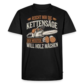 Der Meister will Holz machen Kettensäge Holzfäller - Männer Premium Bio T-Shirt - Schwarz - Vorne - Nico (187cm)