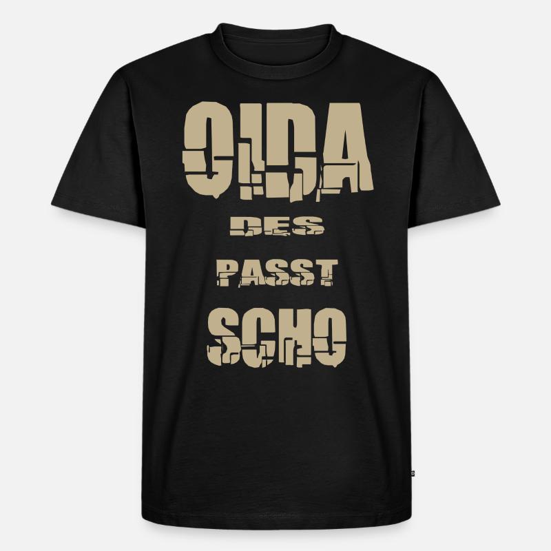 Oida des passt scho - Männer Premium Bio T-Shirt - Schwarz