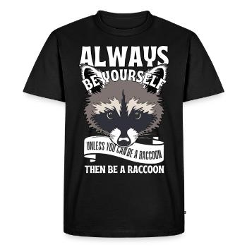 Soyez vous-même à moins que vous ne puissiez être un raton laveur - T-shirt Premium bio Homme - noir - Devant - Nico (187cm)