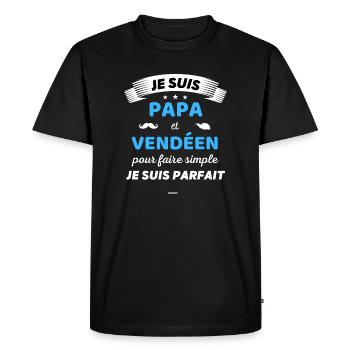 Je suis papa et vendéen je suis parfait - T-shirt Premium bio Homme - noir - Devant - Nico (187cm)
