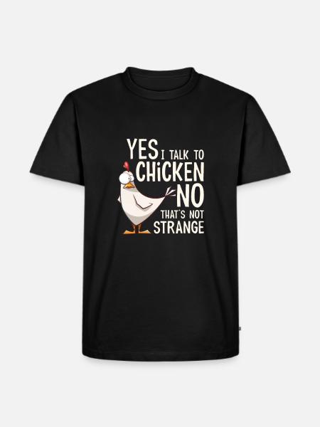 Yes I talk to chickens - T-shirt Premium bio Homme - noir