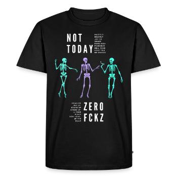 NOT TODAY ZERO FCKZ SKELETONS WITH JOINT - Men's Premium Organic T-Shirt - black - Front - Nico (187cm)
