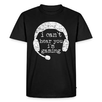 CANT HEAR YOU I`M GAMING Gamer Gift Men - T-shirt Premium bio Homme - noir - Devant - Nico (187cm)