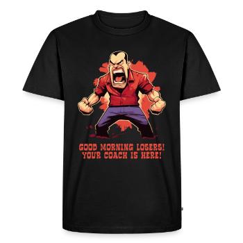 Funny angry coach: Good morning, loser - Men's Premium Organic T-Shirt - black - Front - Nico (187cm)
