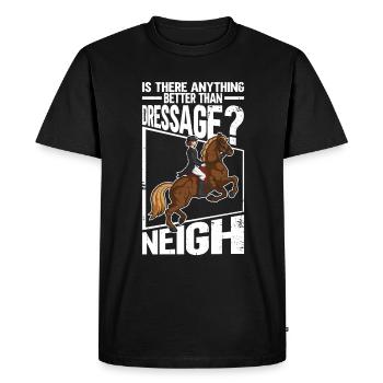 Y a-t-il quelque chose de mieux que le dressage ? voisin - - T-shirt Premium bio Homme - noir - Devant - Nico (187cm)