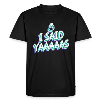 J’ai dit Yaaaaas - Gay Mariage Gay - T-shirt Premium bio Homme - noir - Devant - Nico (187cm)