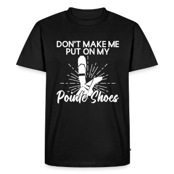 Ballet Dancer Ballet Dancer Ballerina Spruch - Men's Premium Organic T-Shirt - black - Front - Nico (187cm)