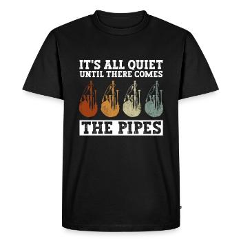 All Quite Until There Comes The Pipes Bagpipes - Men's Premium Organic T-Shirt - black - Front - Nico (187cm)