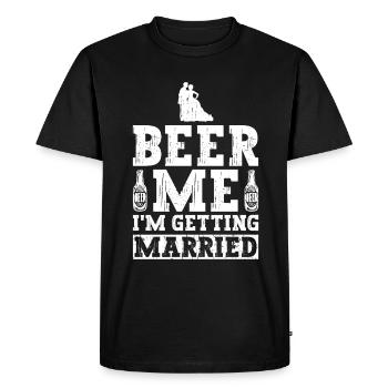 Beer Me I'm Getting Married - Groom JGA - Men's Premium Organic T-Shirt - black - Front - Nico (187cm)