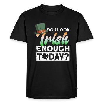 Do I look Irish enough today? - St. Patrick's - Men's Premium Organic T-Shirt - black - Front - Nico (187cm)